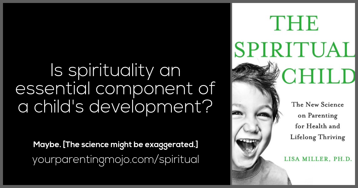 018: The Spiritual Child: Possibly exaggerated, conclusions uncertain