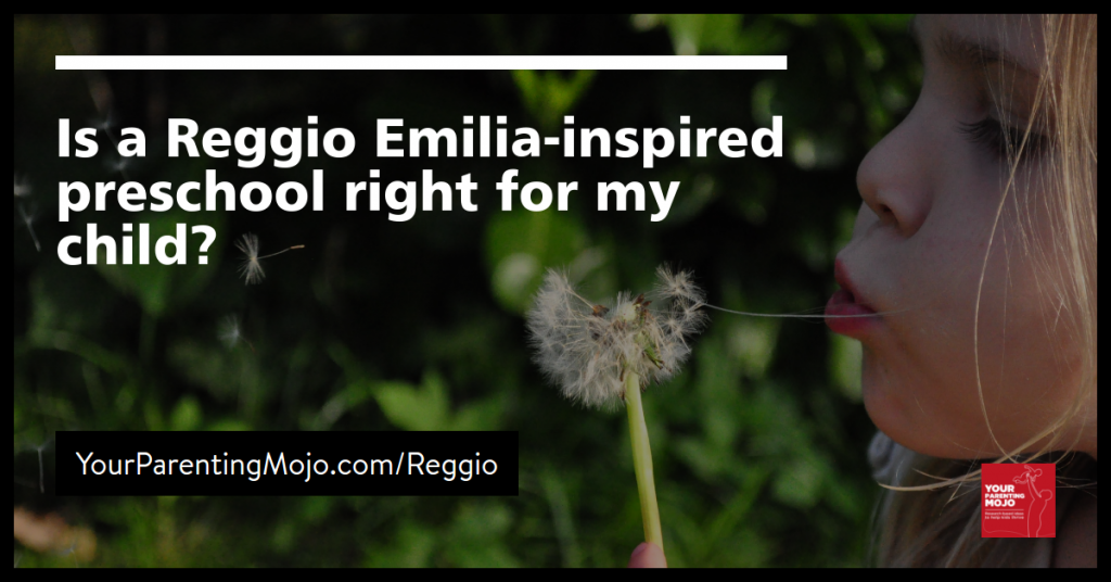 027 Is a Reggio Emilia inspired preschool right for my child Your