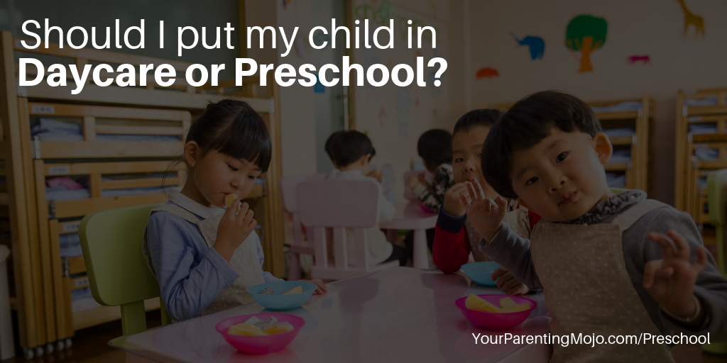 081 Should I put my child in daycare/preschool? Your Parenting Mojo