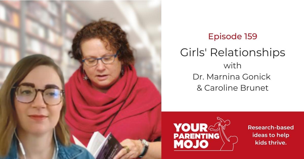 159: Supporting Girls' Relationships with Dr. Marnina Gonick