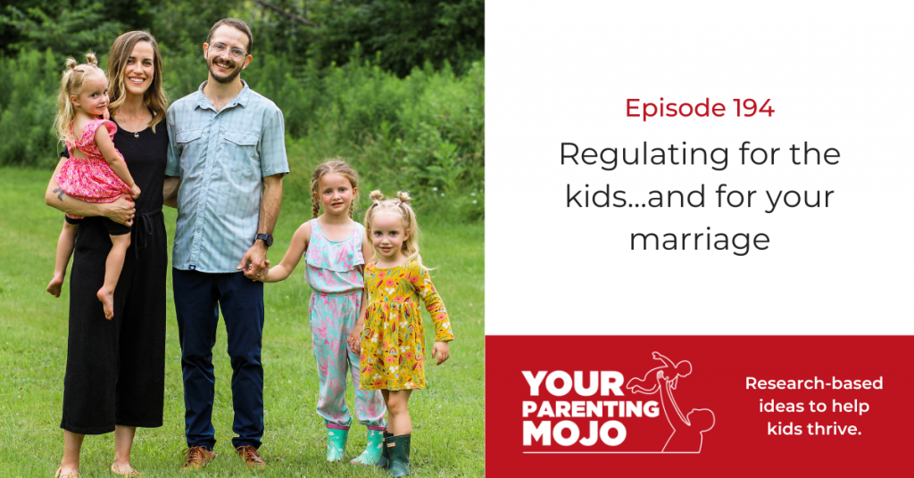 194: Regulating for the kids…and for your marriage