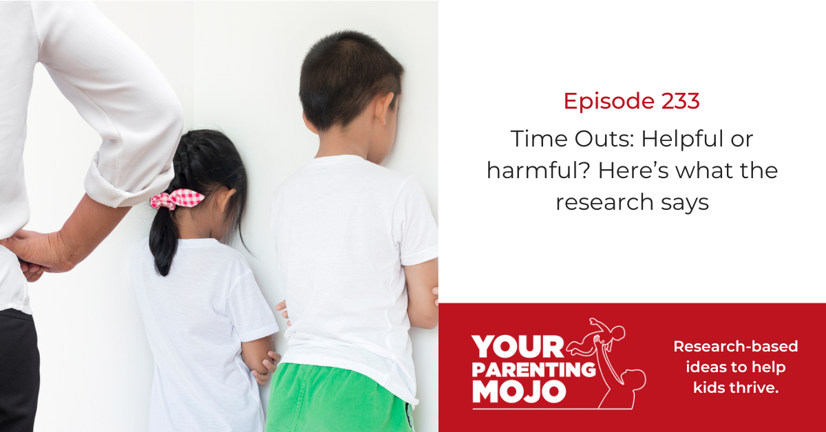 Time Outs: Helpful or harmful? Here’s what the research says.